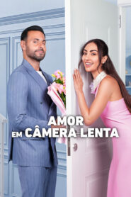 Amor em Câmera Lenta
