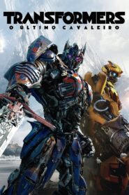 Transformers 5 O Último Cavaleiro