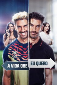 A Vida Que Eu Quero